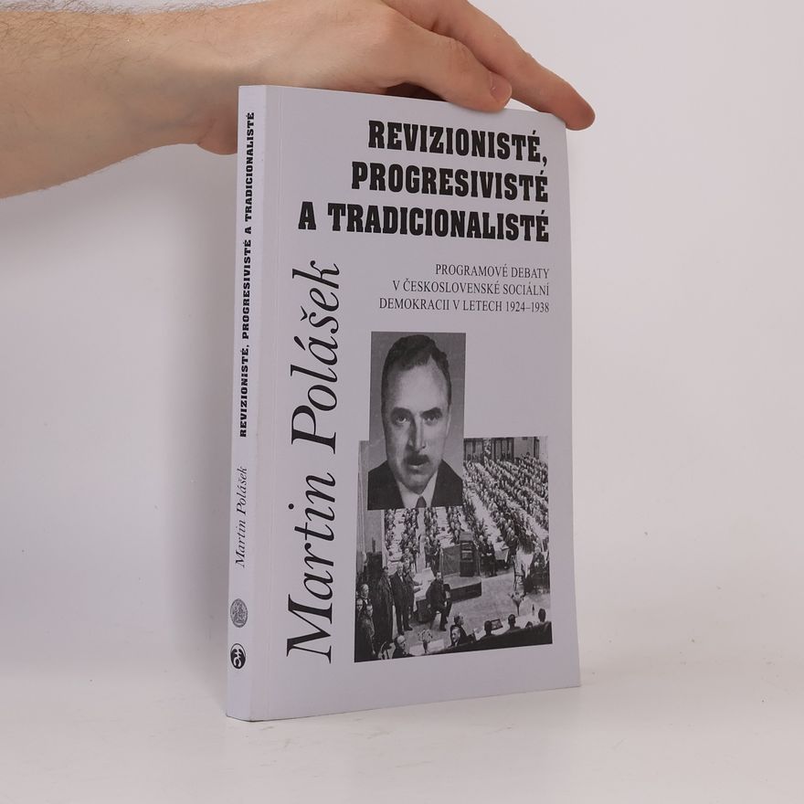 Martin Polášek Revizionisté, progresivisté a tradicionalisté