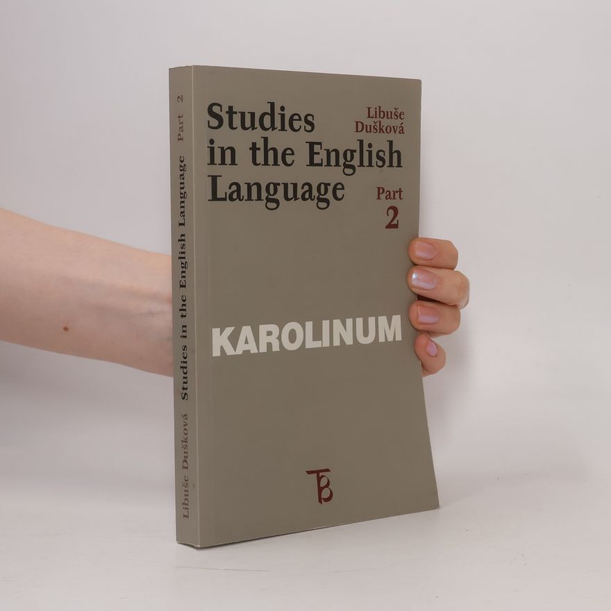 Libuše Dušková Studies in the English language. Part 2