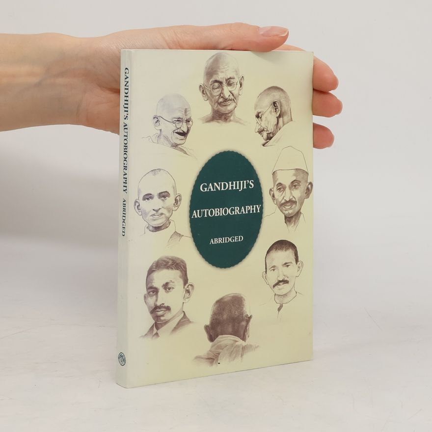 Mahatma Gandhi Gandhiji's Autobiography: Abridged