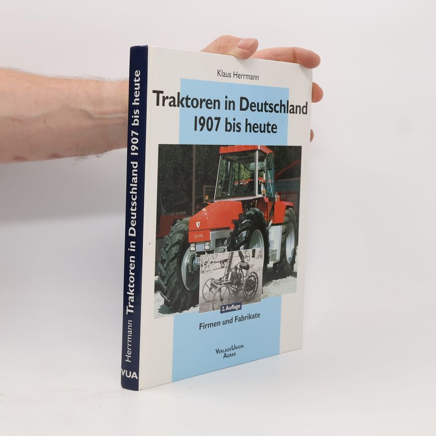 Klaus Herrmann Traktoren in Deutschland 1907 bis heute