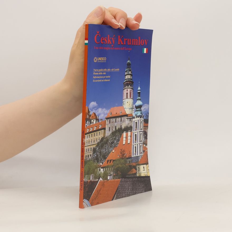 Auteurscollectief Český Krumlov. Una cittá magica nel centro dell'Europa