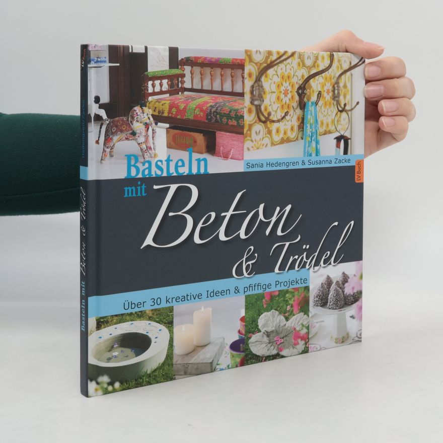 Sania Hedengren Basteln mit Beton & Trödel