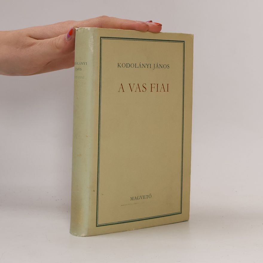 János Kodolányi A vas fiai