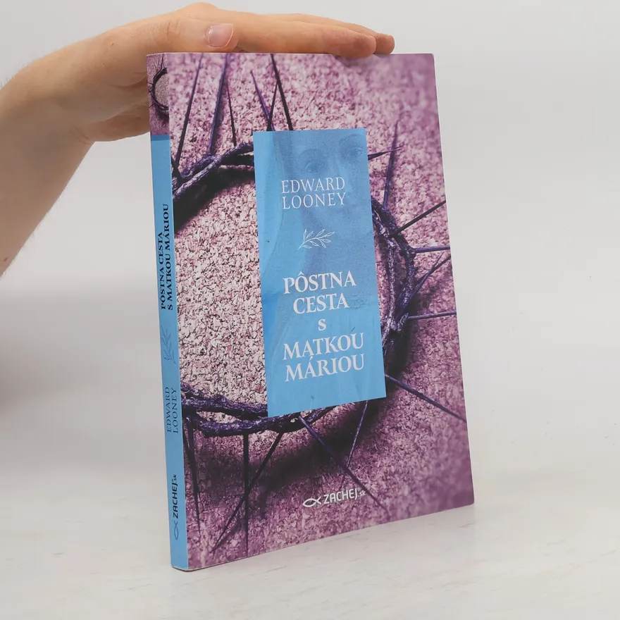 Pôstna cesta s Matkou Máriou | Edward Looney | Slovak | Book