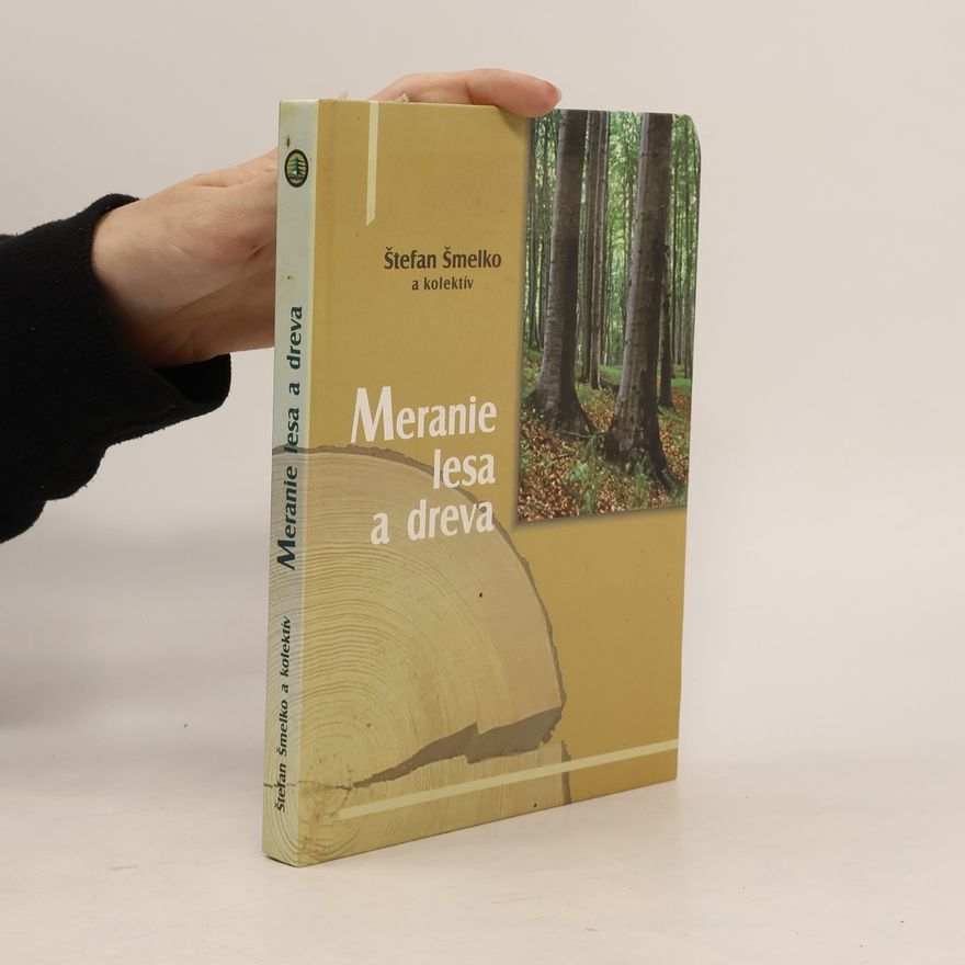Štefan Šmelko Meranie lesa a dreva