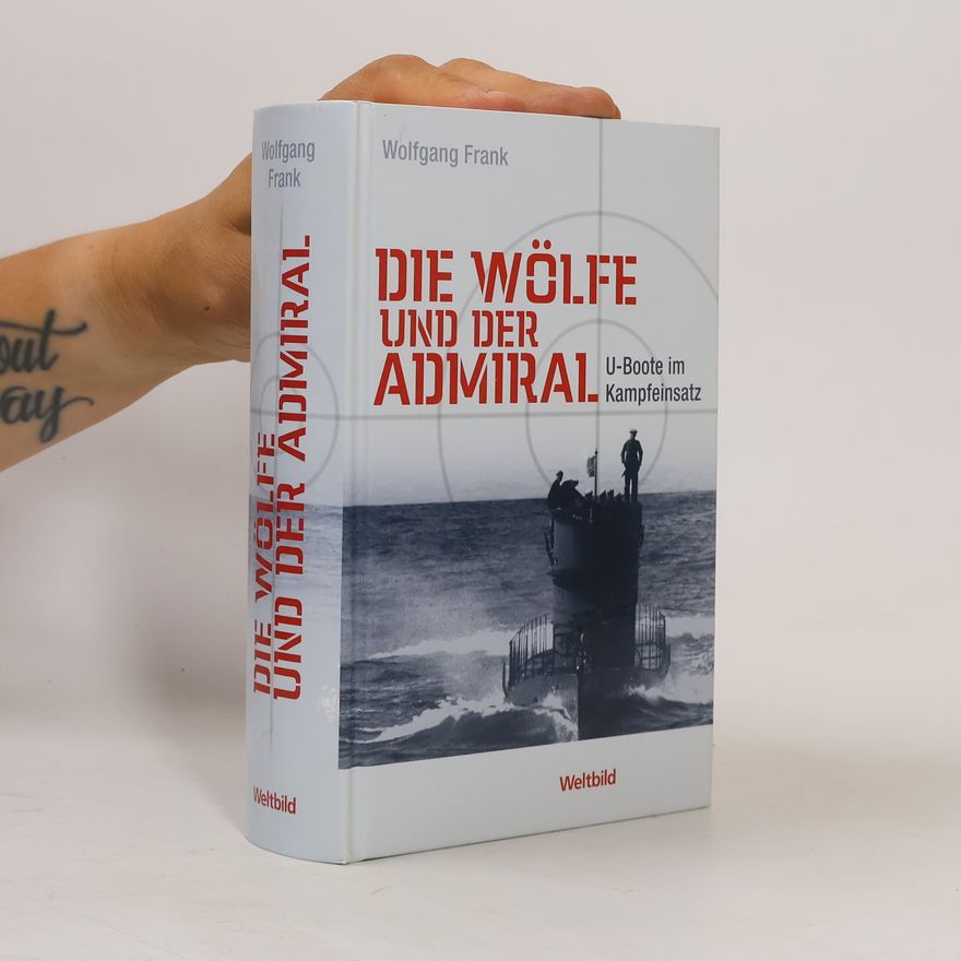 Wolfgang Frank Die Wölfe und der Admiral