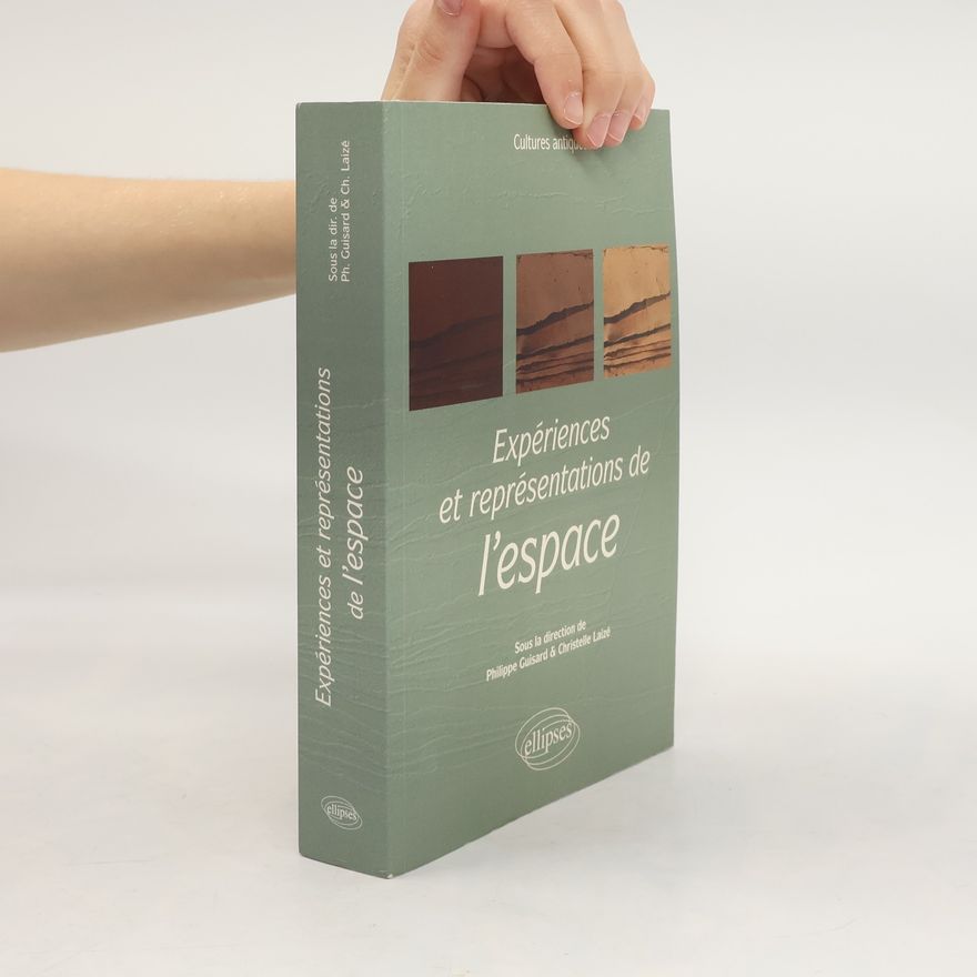 Philippe Guisard Cultures antiques: Expériences et représentations de l'espace