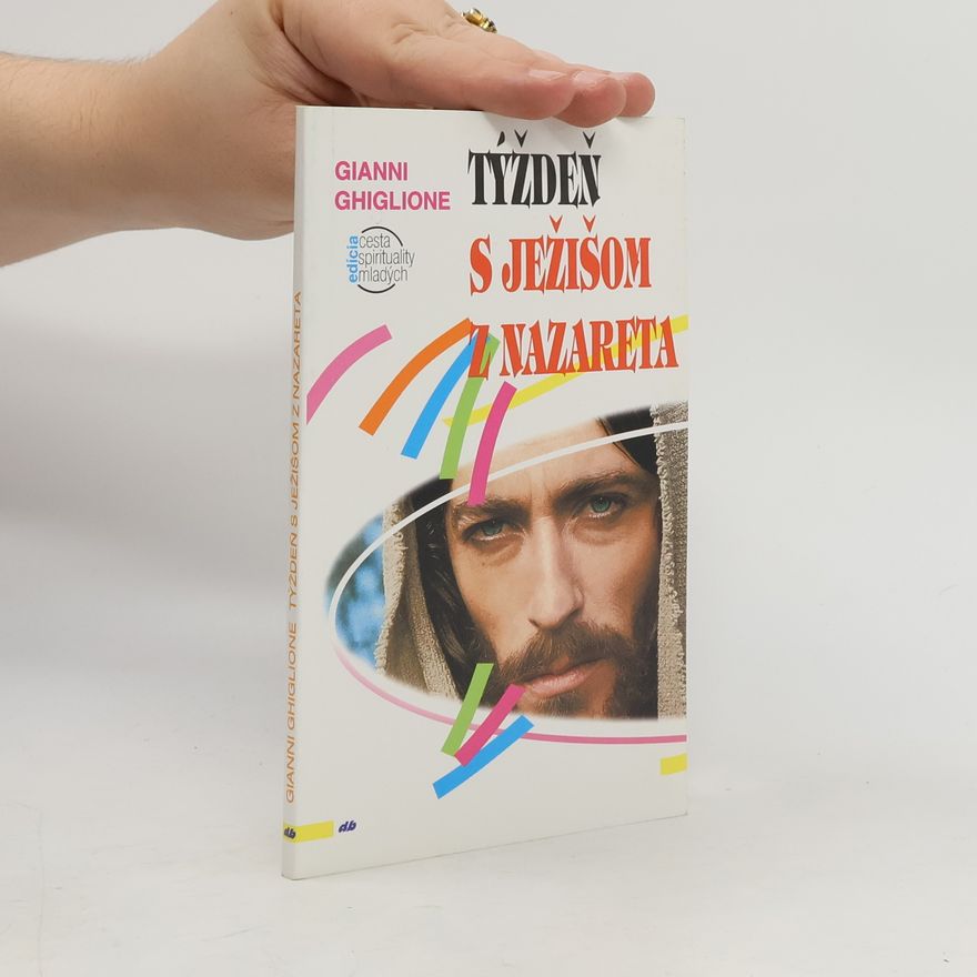 Gianni Ghiglione Týždeň s Ježišom z Nazareta