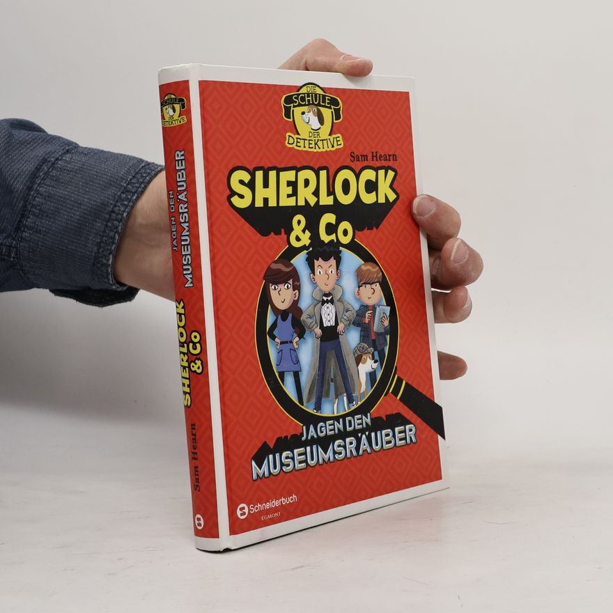 Sam Hearn Sherlock & Co jagen den Museumsräuber
