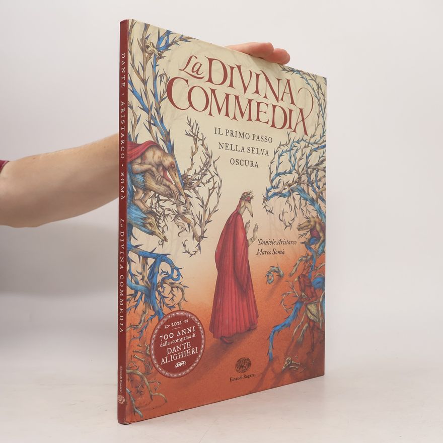 Daniele Aristarco La Divina Commedia. Il primo passo nella selva oscura. Ediz. a colori