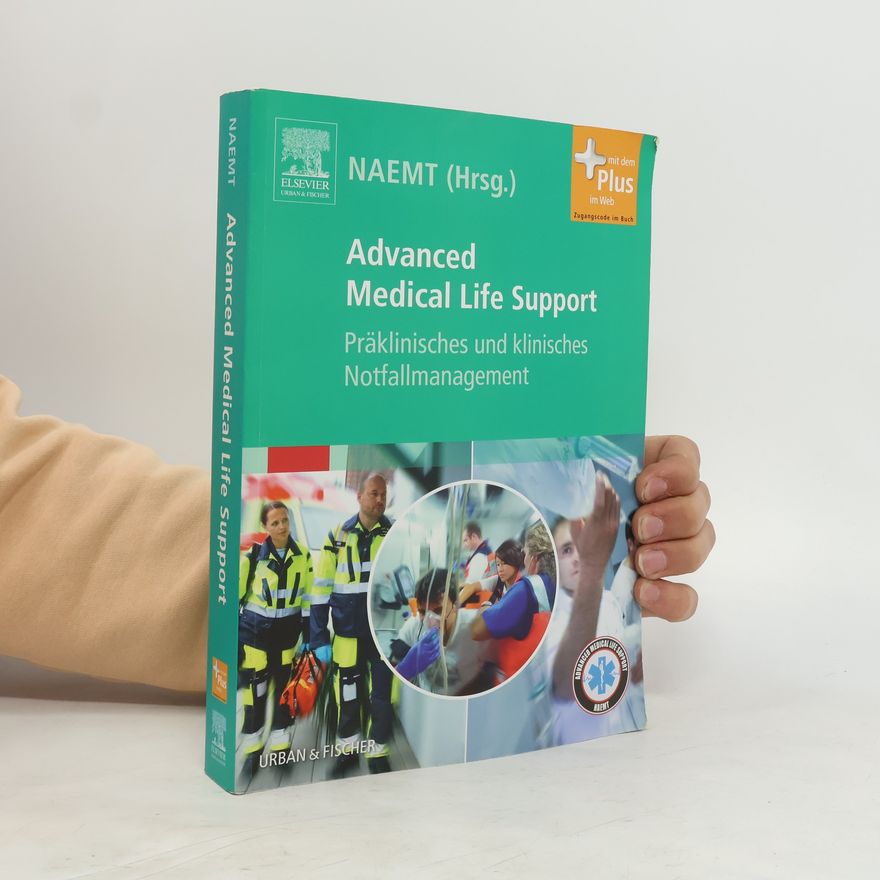 National Association of Emergency Medical Technicians NAEMT: Advanced Medical Life Support