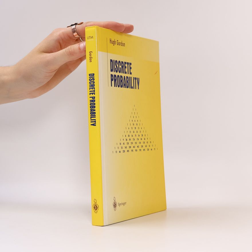 Gordon Hughes Undergraduate Texts in Mathematics: Discrete Probability