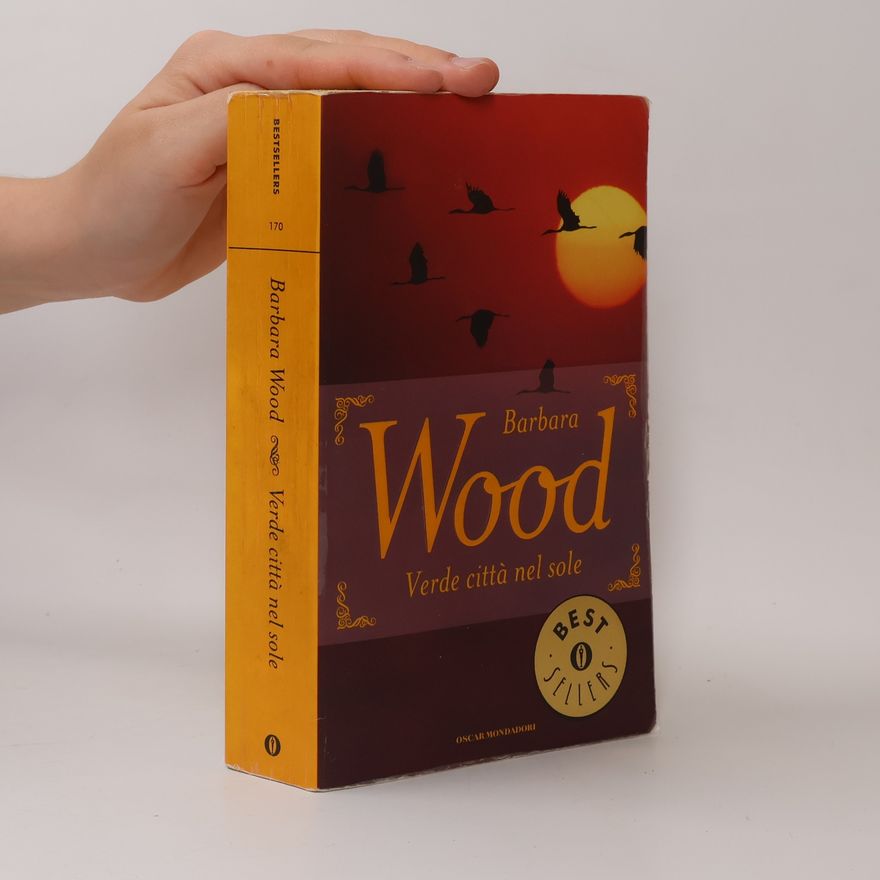 Barbara Wood Oscar bestsellers - 170: Verde città nel sole