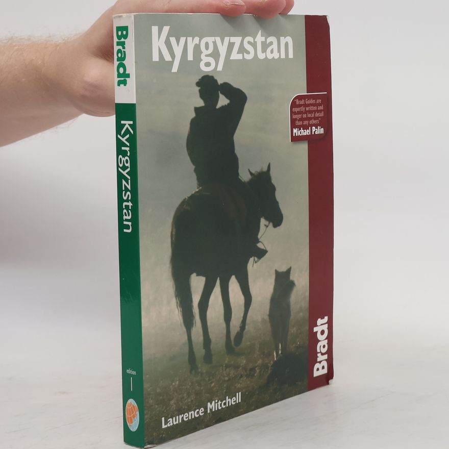 Laurence Mitchell Bradt Guides - 1: Kyrgyzstan