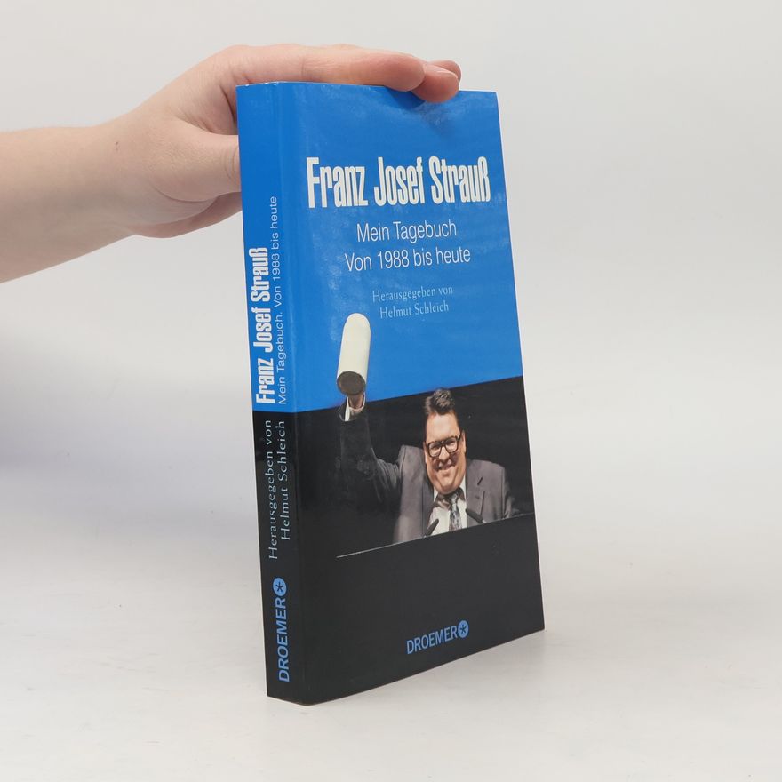 Thomas A. Merk Franz Josef Strauß. Mein Tagebuch von 1988 bis heute
