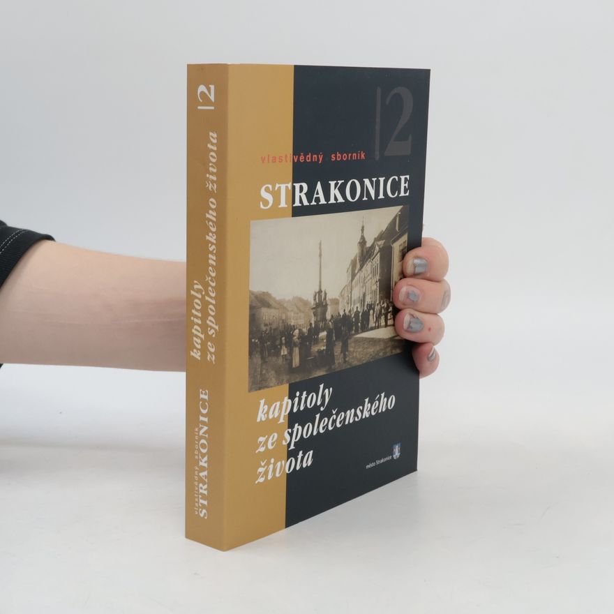 Autorenkollektiv Strakonice. Vlastivědný sborník 2. Kapitoly ze společenského života