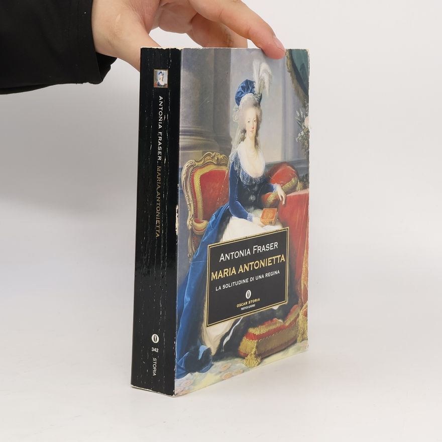 Antonia Fraser Oscar Storia - 342: Maria Antonietta