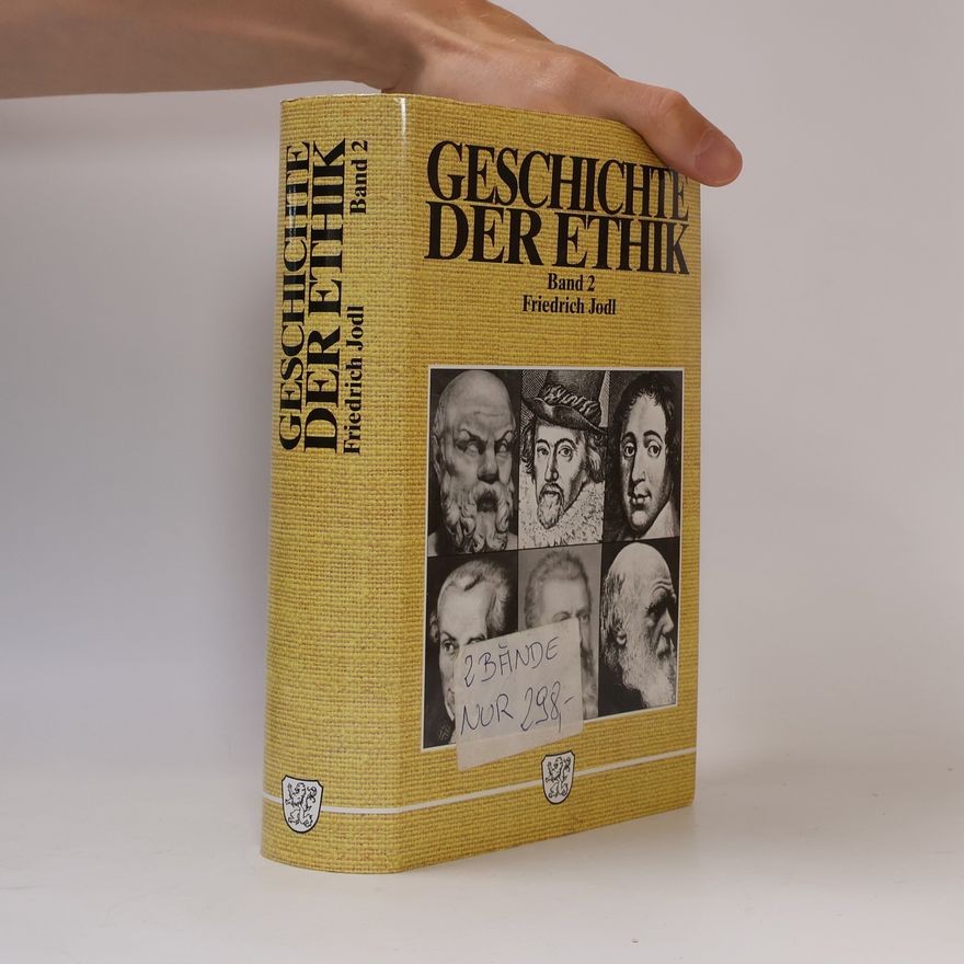Friedrich Jodl Geschichte der Ethik. Als philosophische Wissenschaft