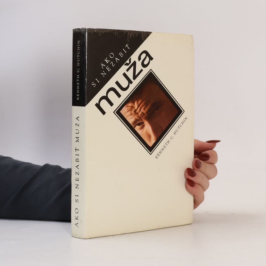 Kenneth Charles Hutchin Ako si nezabiť muža