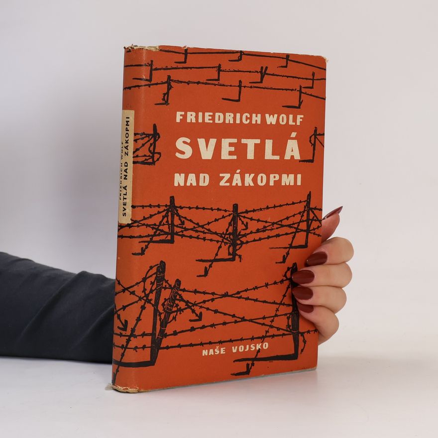 Friedrich Wolf Svetlá nad zákopmi