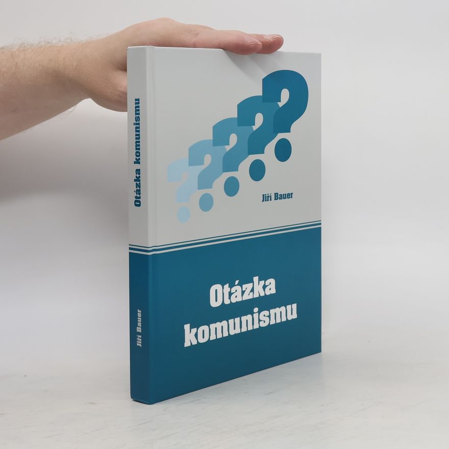 Jiří Bauer Otázka komunismu