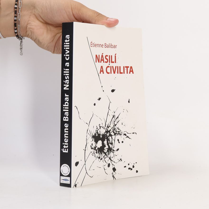 Étienne Balibar Násilí a civilita