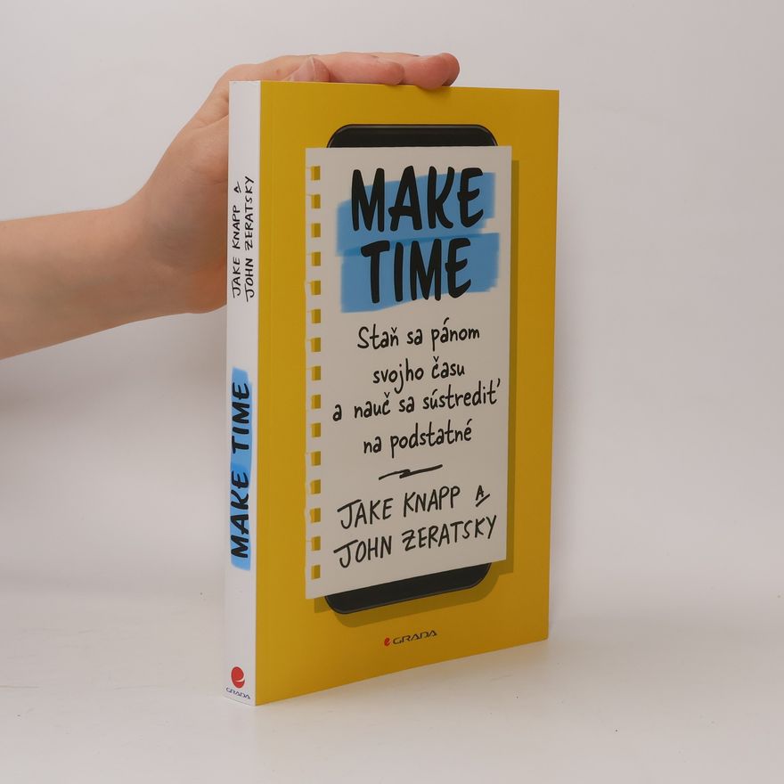 John Zeratsky Make Time