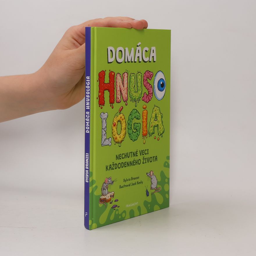 Sylvia Branzei Domáca hnusológia