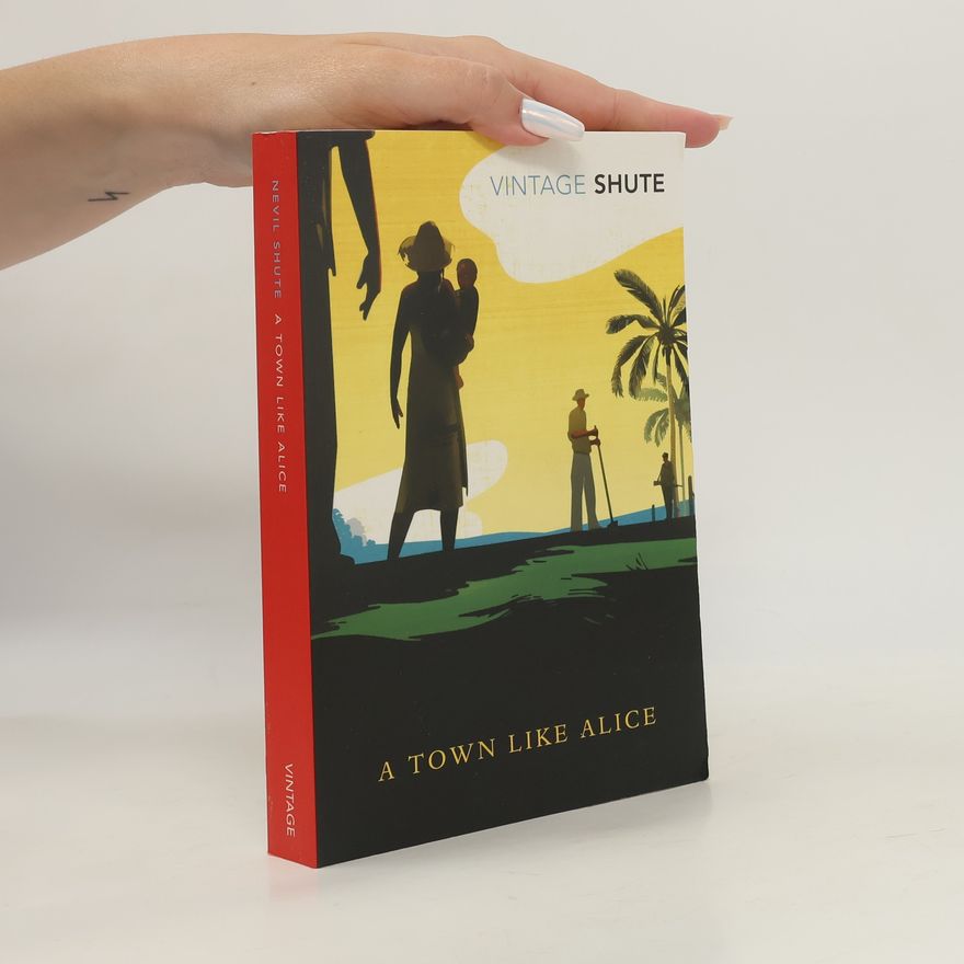 Nevil Shute A Town Like Alice