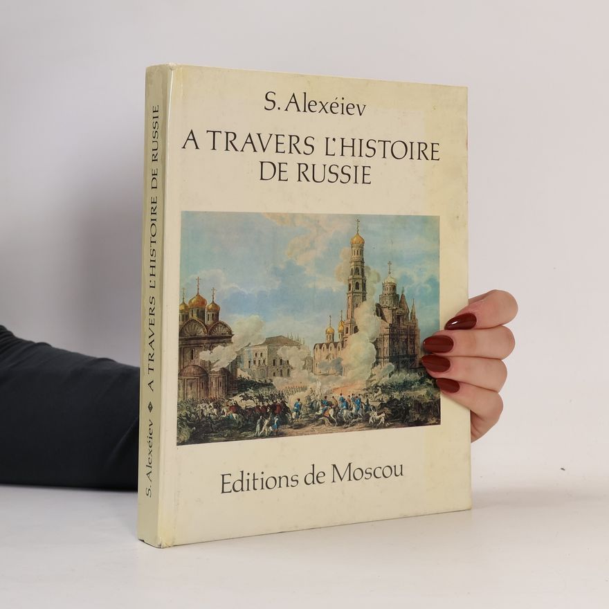 Sergej Petrovič Alexejev A travers l'histoire de Russie
