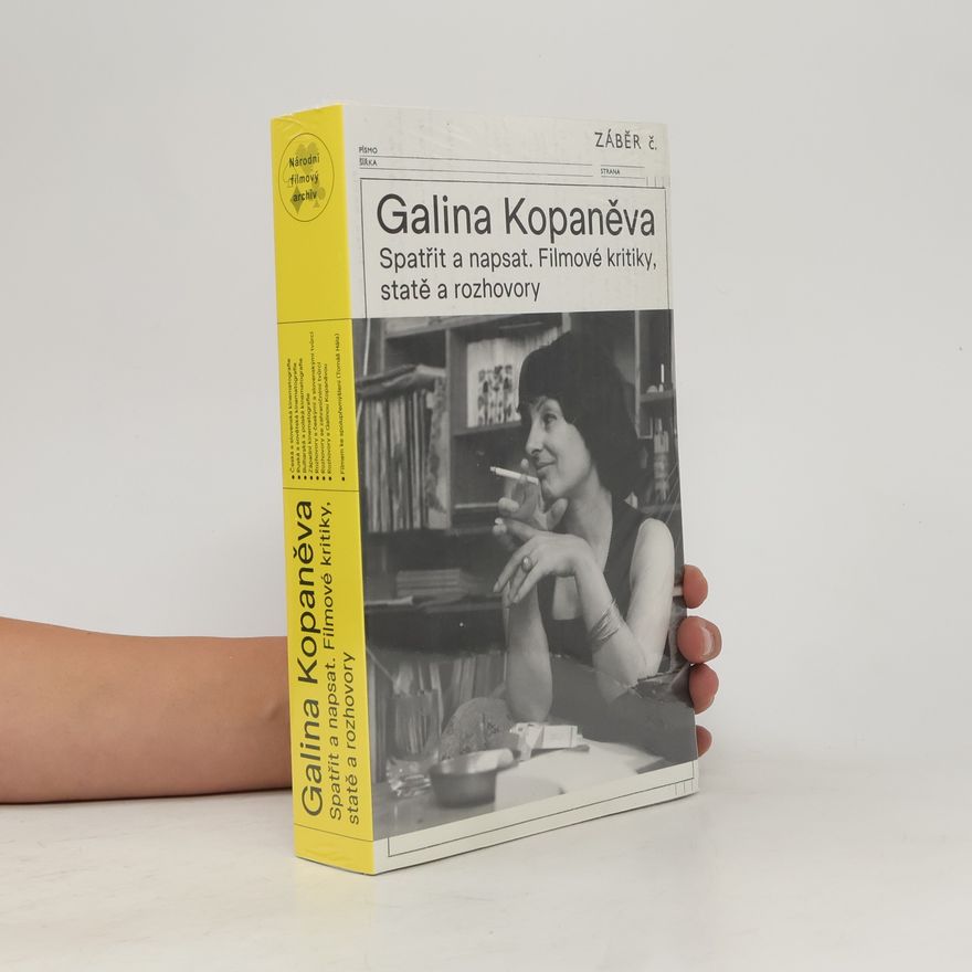 Galina Kopaněva Spatřit a napsat. Filmové kritiky, statě a rozhovory