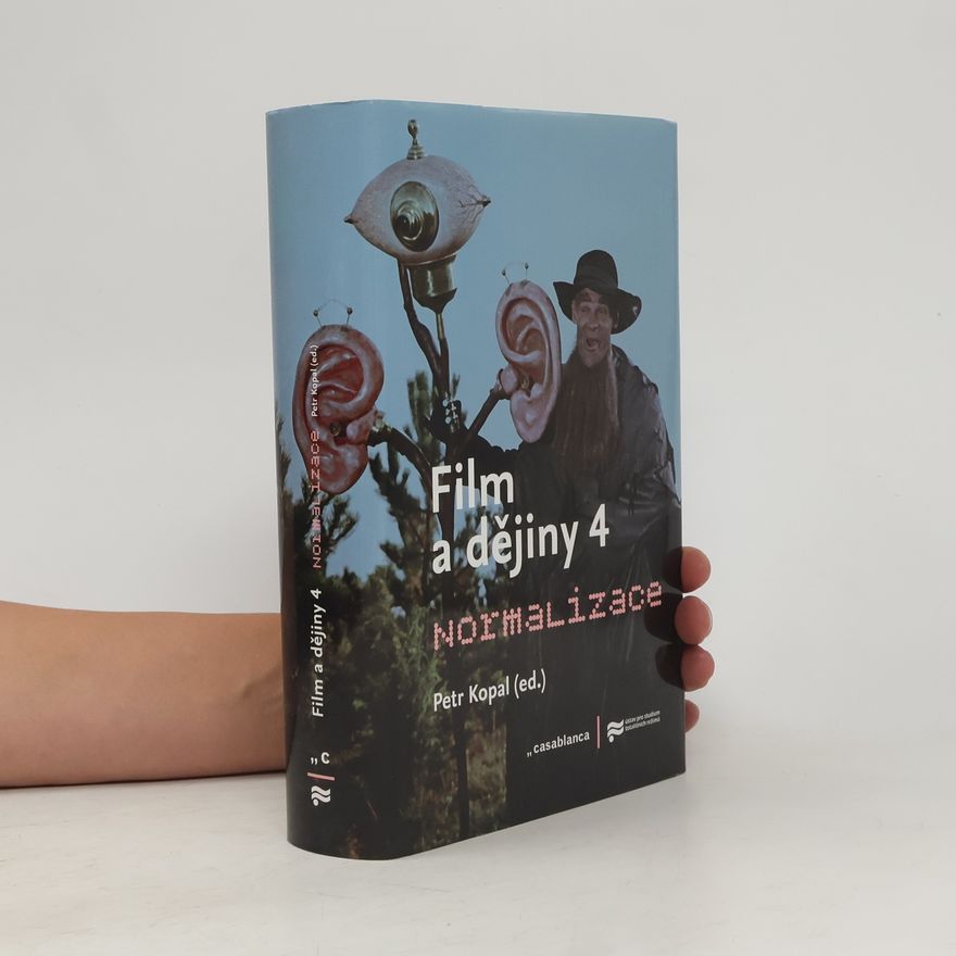 Petr Kopal Film a dějiny. 4, Normalizace