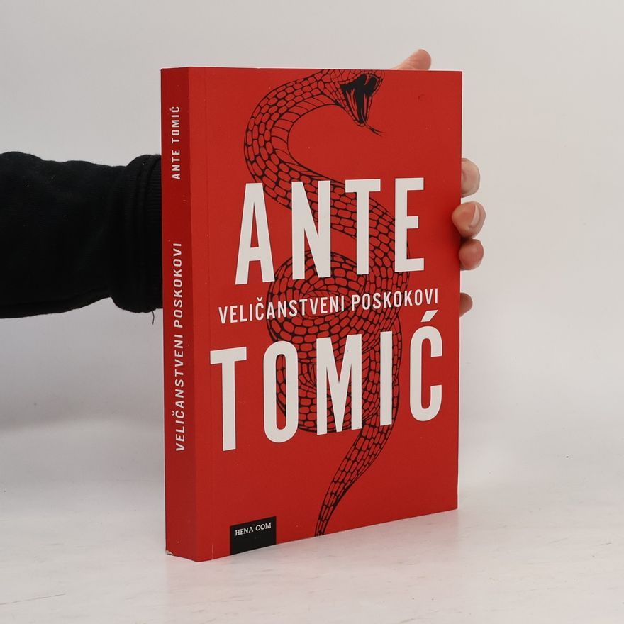 Ante Tomić Veličanstveni poskokovi