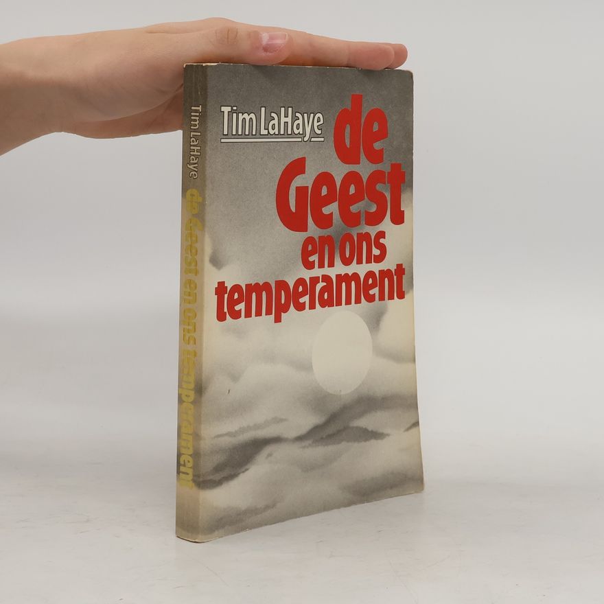 Tim LaHaye De Geest en ons temperament