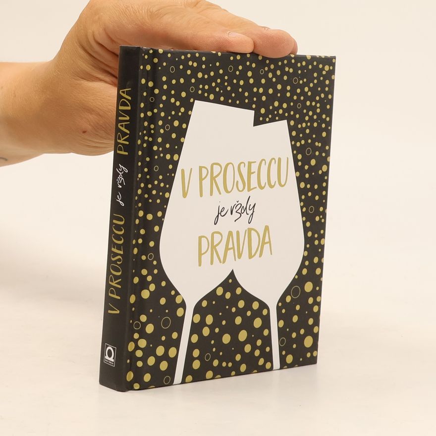 Nela Holková V Proseccu je vždy pravda