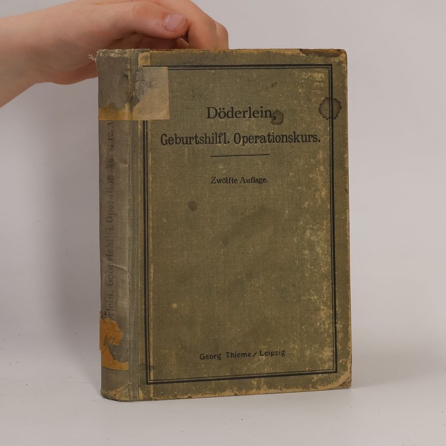 Albert Döderlein Leitfaden für den geburtshilflichen Operationskurs
