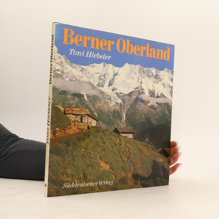 Toni Hiebeler Berner Oberland