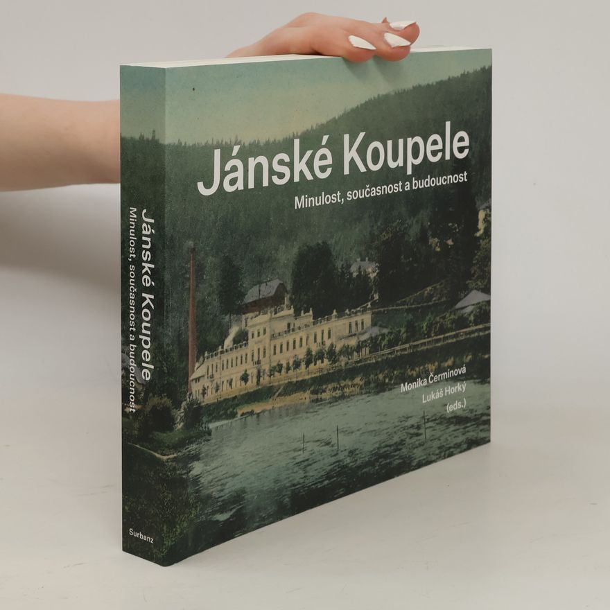 Monika Čermínová Jánské Koupele : minulost, současnost a budoucnost
