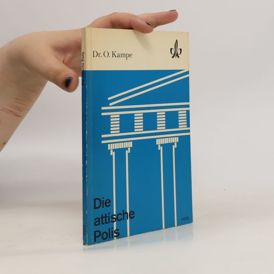 Dr. O. Kampe Die attische Polis