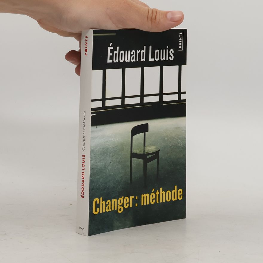 Édouard Louis Changer : méthode