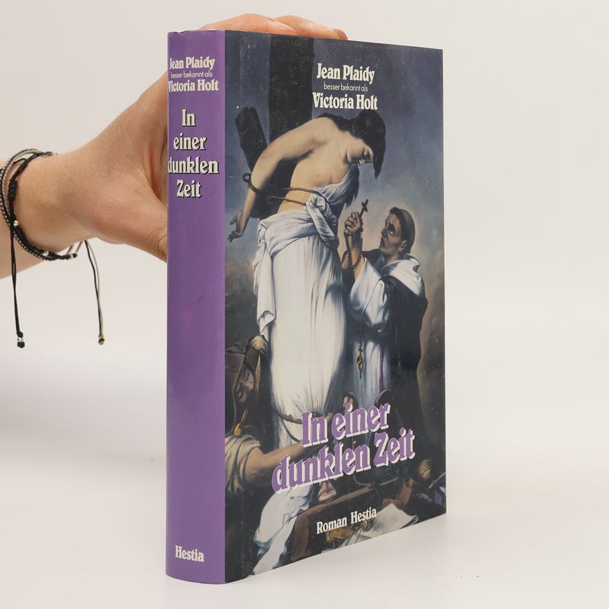 Jean Plaidy In einer dunklen Zeit