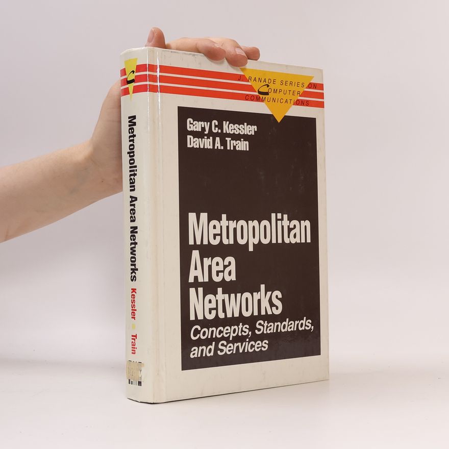 Gary C. Kessler Metropolitan Area Networks