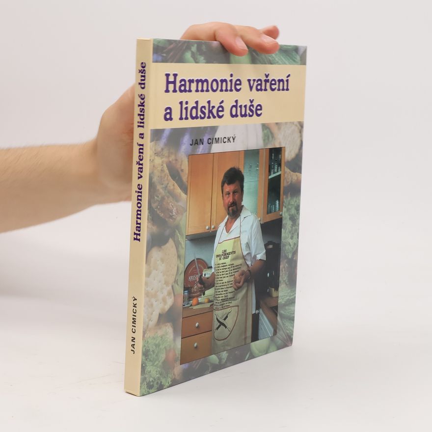 Jan Cimický Harmonie vaření a lidské duše