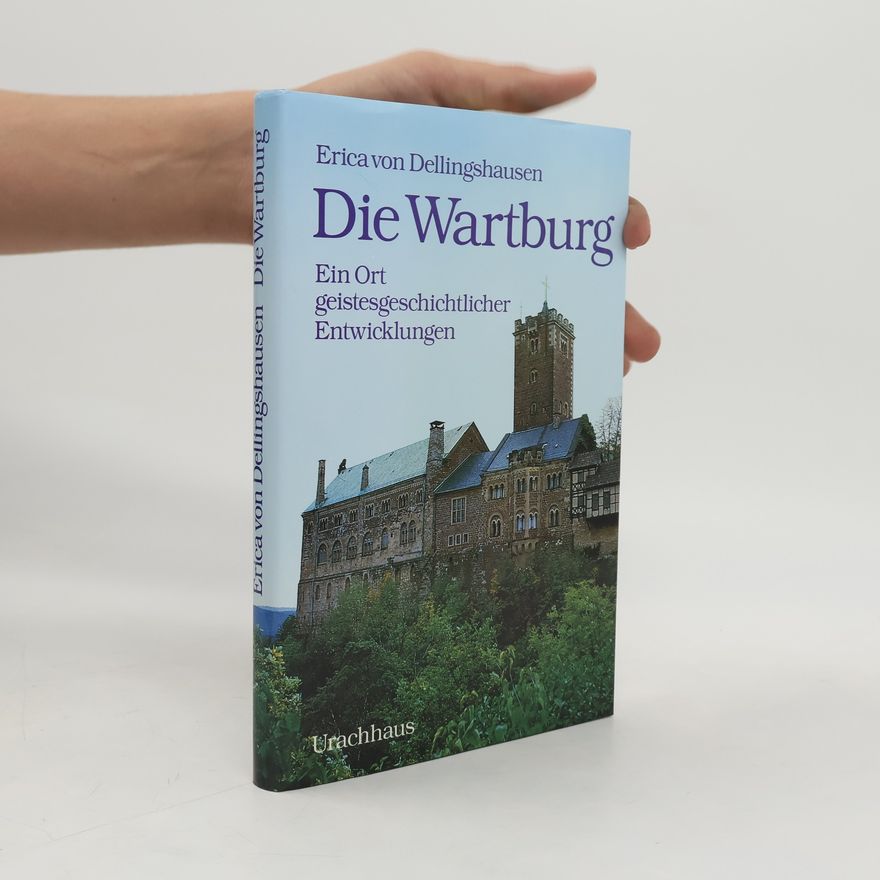Erica von Dellingshausen Die Wartburg
