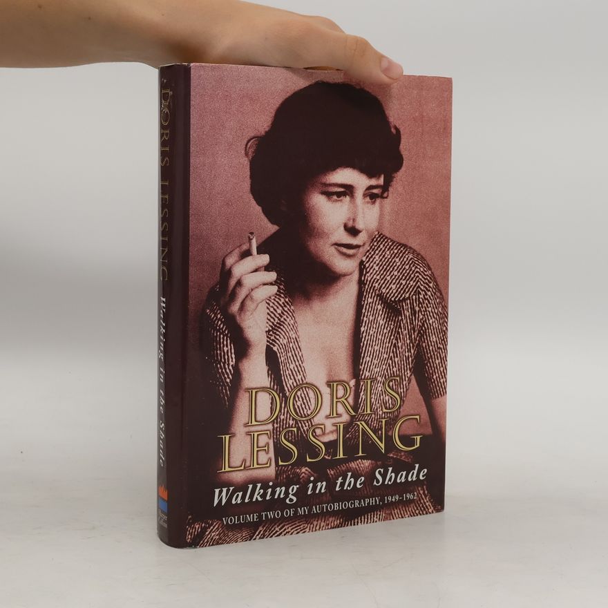 Doris Lessing My Autobiography - 2: Walking in the Shade