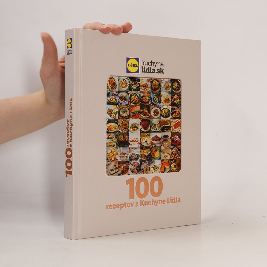 Kolektív autorov 100 receptov z Kuchyne Lidla