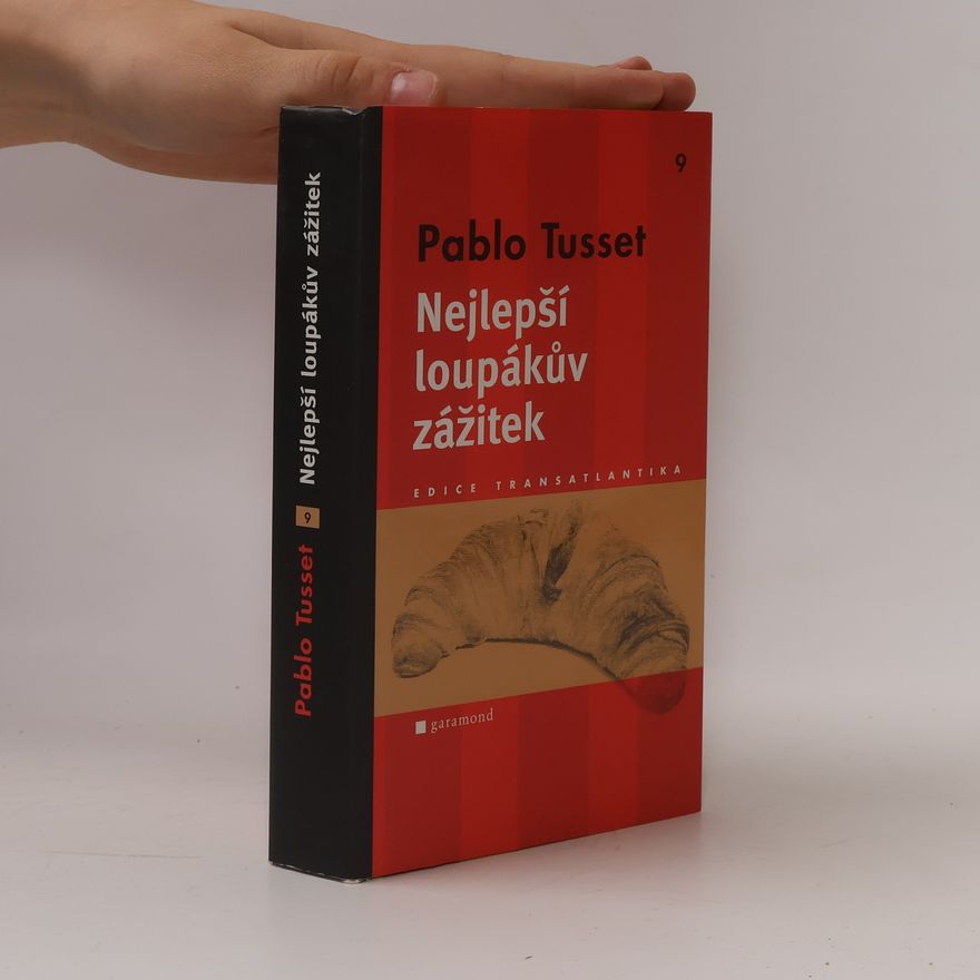 Pablo Tusset Nejlepší loupákův zážitek