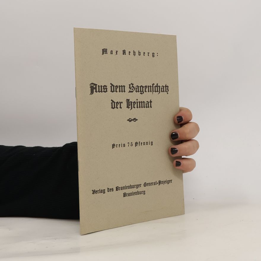 Max Rehberg Aus dem Sagenschatz der Heimat