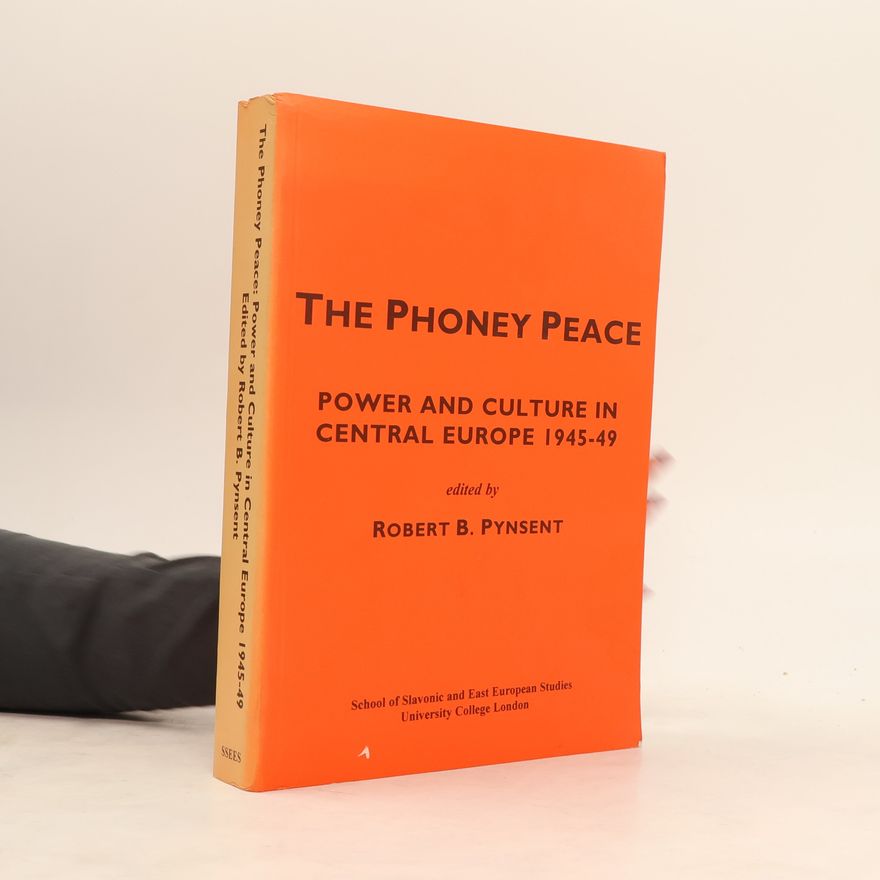 Robert Pynsent The Phoney Peace