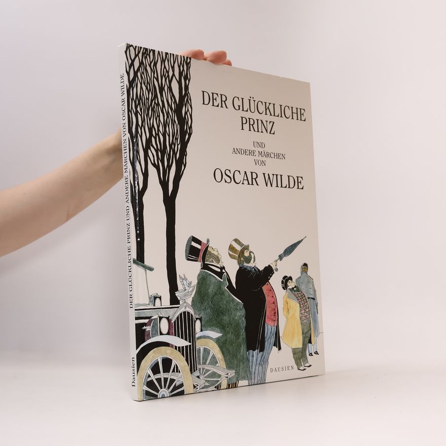 Oscar Wilde Der glückliche Prinz und andere Märchen.
